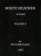 [Gutenberg 43445] • White Heather: A Novel (Volume 2 of 3)